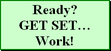 Ready? GET SET…Work!
